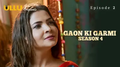 Watch Gaon Ki Garmi 4 Episode 2 Full Video » MasaHub