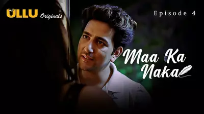 Watch Maa Ka Naka Episode 4 Full Video » MasaHub