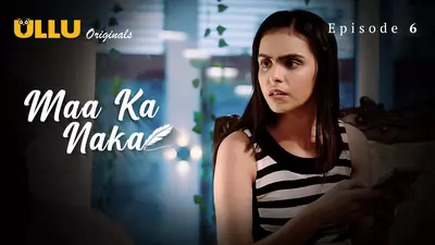 Watch Maa Ka Naka Episode 6 Full Video » MasaHub