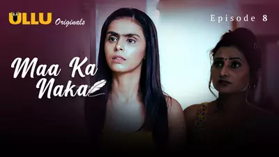 Watch Maa Ka Naka Episode 8 Full Video » MasaHub